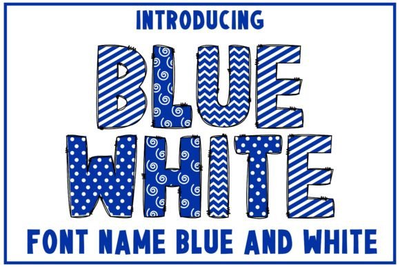 Blue and White: A Sweet & Versatile Typeface for Charming Design
